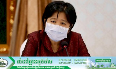 លោកជំទាវវេជ្ជបណ្ឌិត ឱ វណ្ណឌីន ៖ ការហាមឃាត់ចូលមកកម្ពុជានៅពេលនេះ គឺធ្វើតែប្រទេសឥណ្ឌា មួយសិនប៉ុណ្ណោះ